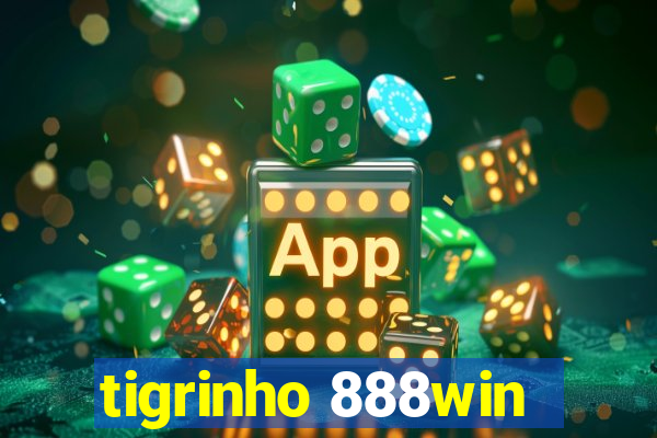 tigrinho 888win